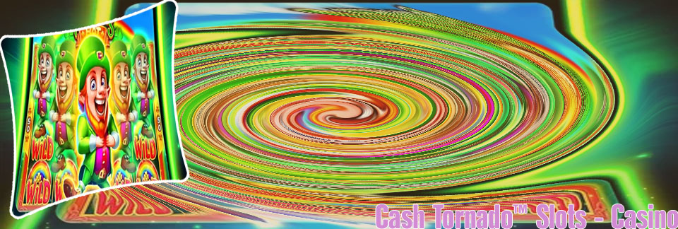 Cash tornado slots