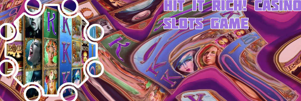Hit it rich slots